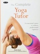 Mark Kan - The Complete Yoga Tutor