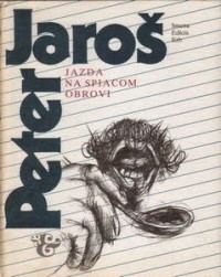 Peter Jaroš - Jazda na spiacom obrovi