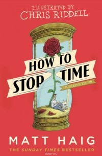 Matt Haig - How to Stop Time