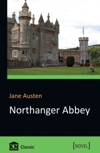 Jane Austen - Northanger Abbey