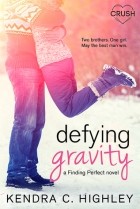 Kendra C. Highley - Defying Gravity