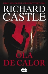 Richard Castle - Ola de calor