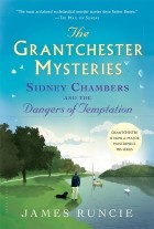 James Runcie - Sidney Chambers and the Dangers of Temptation