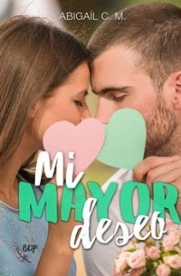 Mi mayor deseo