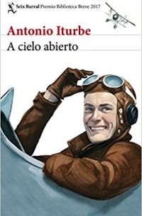 Antonio G. Iturbe - A cielo abierto