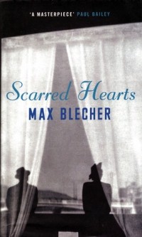 Max Blecher - Scarred Hearts