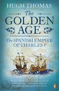 The Golden Age: The Spanish Empire of Charles V