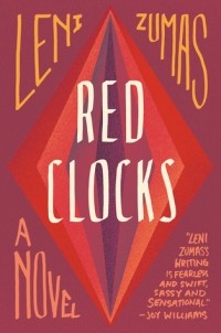 Leni Zumas - Red Clocks