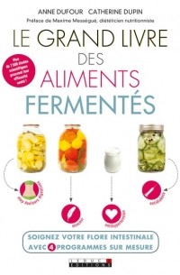  - Le grand livre des aliments fermentés