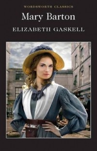 Elizabeth Gaskell - Mary Barton