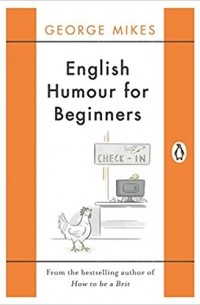 George Mikes - English Humour for Beginners