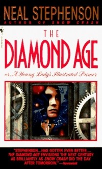 Neal Stephenson - The Diamond Age or, a Young Lady's Illustrated Primer