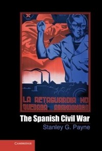 Stanley G. Payne - The Spanish Civil War