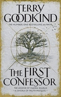 Terry Goodkind - The First Confessor