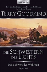 Terry Goodkind - Die Schwestern des Lichts