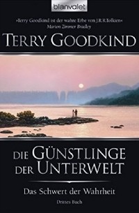 Terry Goodkind - Die Günstlinge der Unterwelt