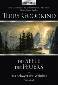 Terry Goodkind - Die Seele des Feuers