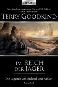 Terry Goodkind - Im Reich der Jäger
