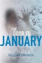 Джиллиан Френч - The Door to January
