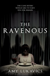 Эми Лукавикс - The Ravenous