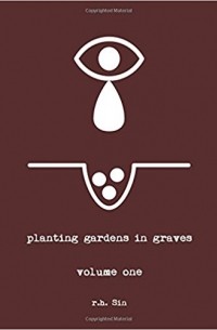 Р. Х. Син - Planting Gardens in Graves