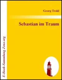 Georg Trakl - Sebastian im Traum