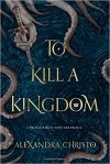 Alexandra Christo - To Kill a Kingdom