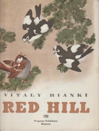 Виталий Бианки - Red Hill