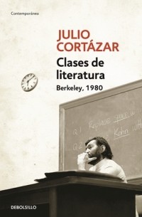 Julio Cortázar - Clases de literatura: Berkeley, 1980
