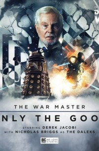  - Doctor Who: The War Master: Only The Good