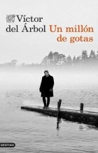 Виктор дель Арболь - Un millón de gotas