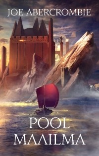 Joe Abercrombie - Pool maailma