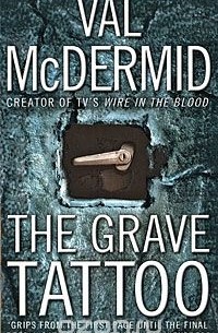 Val McDermid - The Grave Tattoo