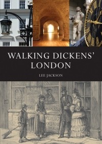Lee Jackson - Walking Dickens' London