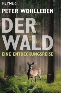 Der Wald: Eine Entdeckungsreise