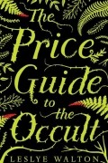 Leslye Walton - The Price Guide to the Occult