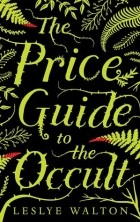 Leslye Walton - The Price Guide to the Occult