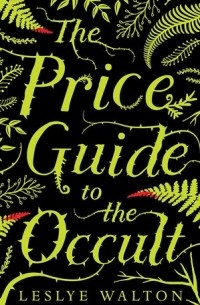 Leslye Walton - The Price Guide to the Occult