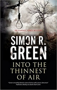 Simon R. Green - Into the Thinnest of Air