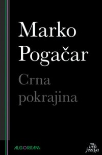Marko Pogačar - Crna pokrajina