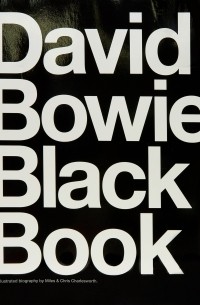 Chris Charlesworth - David Bowie Black Book: The Illustrated Biography