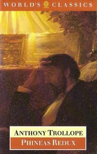 Anthony Trollope - Phineas Redux