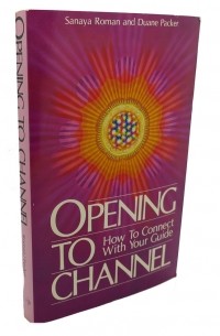 Opening to Channel: How to Connect with Your Guide