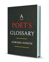 Эдвард Хирш - A Poet's Glossary