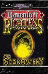 Van Richten’s Guide to the Shadow Fey