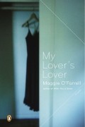 Maggie O’Farrell - My Lover&#039;s Lover