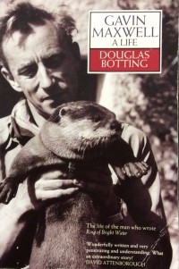 Douglas Botting - Gavin Maxwell: A Life