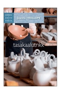 Joanna Trollope - Tasakaalutrikk