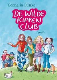 Корнелия Функе - De Wilde Kippen Club