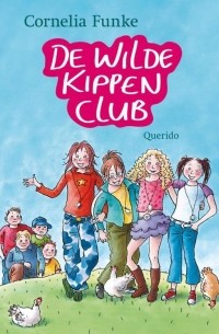 Корнелия Функе - De Wilde Kippen Club